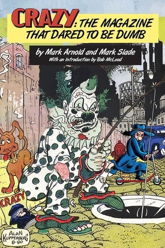 Crazy The Magazine That Dared To Be Dumb