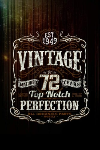 Vintage 72nd Birthday 1949 Limited Edition Born In 1949 Notebook 114 Pages Size 6''x9'' / College Ruled