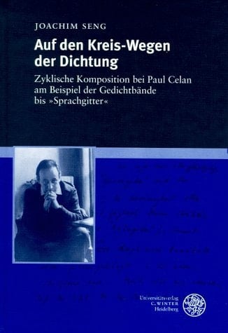 Auf den Kries-Wegen der Dichtung: Zyklische Komposition bei Paul Celan am Beispiel der Gedichtbände bis "Sprachgitter" (Beiträge zur neueren Literaturgeschichte) (German Edition)
