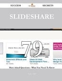 Slideshare 79 Success Secrets - 79 Most Asked Questions on Slideshare - What You Need to Know