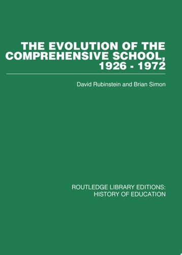 The Evolution of the Comprehensive School 1926-1972