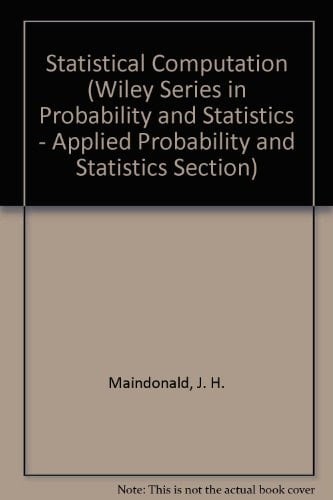 Statistical Computation (Wiley Series in Probability and Statistics - Applied Probability and Statistics Section)