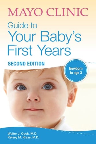 Mayo Clinic Guide to Your Baby's First Years 2nd Edition Revised and Updated