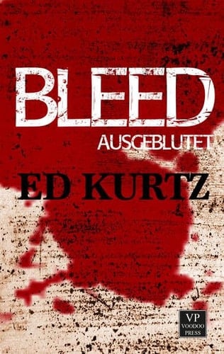 Bleed - ausgeblutet