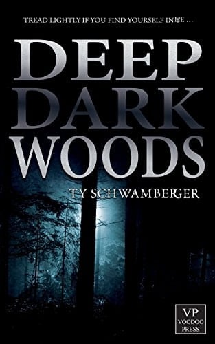 Deep Dark Woods Horror
