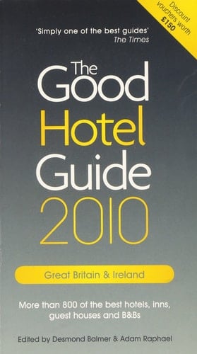 The Good Hotel Guide 2010 Great Britain & Ireland