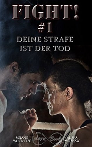 Fight! #1 - Deine Strafe Ist der Tod