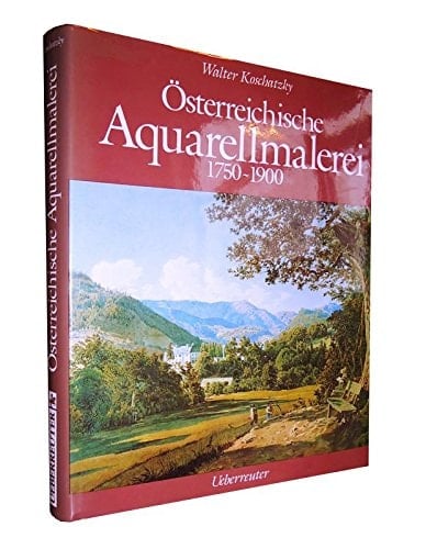 Österreichische Aquarellmalerei, 1750-1900 (German Edition)