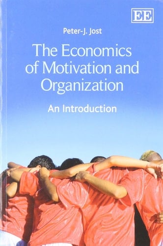 The Economics of Motivation and Organization An Introduction