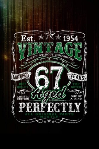 Vintage 67th Birthday 1954 Limited Edition Born In 1954 Notebook 114 Pages Size 6''x9'' / College Ruled