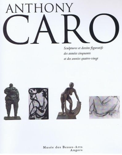 Anthony Caro: Sculptures et dessins figuratifs, 1950-1990
