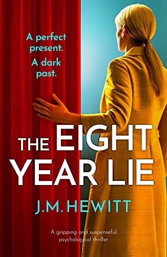 The Eight-Year Lie A gripping and suspenseful psychological thriller