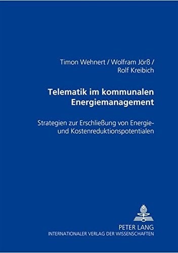 Telematik im kommunalen Energiemanagement Strategien zur Erschliessung von Energie- und Kostenreduktionspotentialen