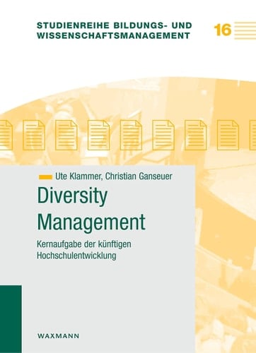 Diversity Management Kernaufgabe der künftigen Hochschulentwicklung