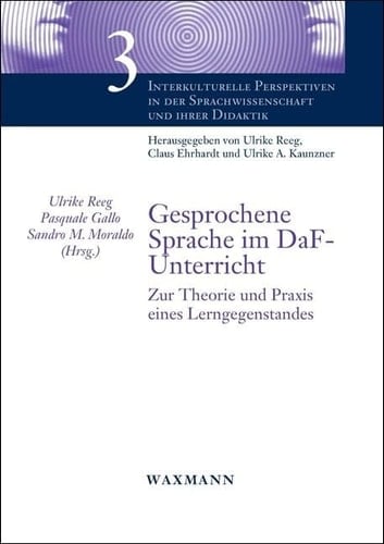Gesprochene Sprache im DaF-Unterricht zur Theorie und Praxis eines Lerngegenstandes