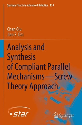 Analysis and Synthesis of Compliant Parallel Mechanisms—Screw Theory Approach