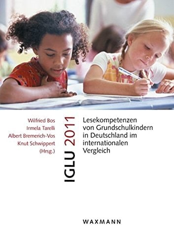 IGLU 2011 Lesekompetenzen von Grundschulkindern in Deutschland im internationalen Vergleich
