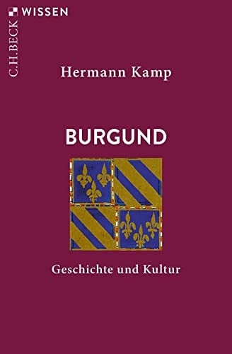 Burgund Geschichte und Kultur