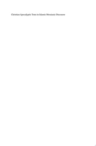 Christian Apocalyptic Texts in Islamic Messianic Discourse The ‘Christian Chapter’ of the Jāvidān-nāma-yi kabīr by Faḍl Allāh Astarābādī (d. 796/1394)