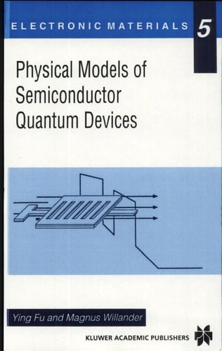 Physical Models of Semiconductor Quantum Devices