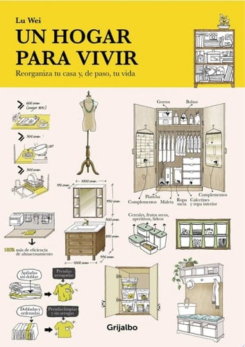 Un hogar para vivir Reorganiza tu casa y, de paso, tu vida