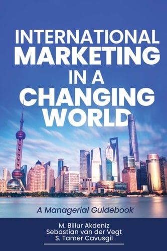 International Marketing in a Changing World A Managerial Guidebook