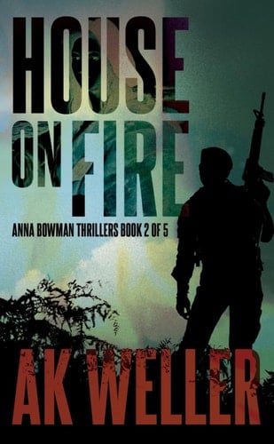 House on Fire (Anna Bowman Thrillers)