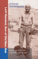 Left Handed, Son of Old Man Hat A Navaho Autobiography