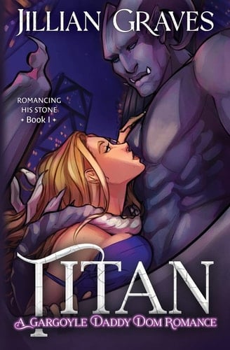 Titan A Gargoyle Daddy Dom Romance