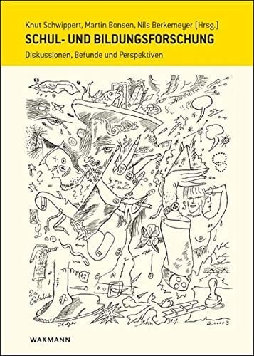 Schul- und Bildungsforschung Diskussionen, Befunde und Perspektiven ; Festschrift für Wilfried Bos