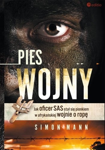 Pies wojny jak oficer SAS stał się pionkiem w afrykańskiej wojnie o ropę