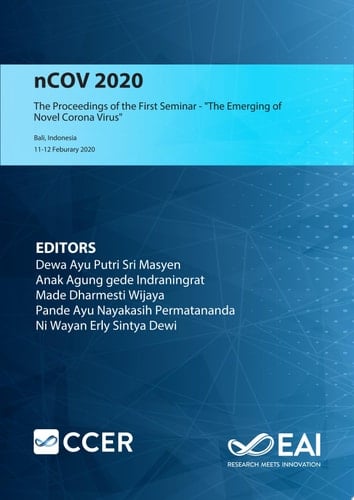 nCOV 2020 The Proceedings of the 1st Seminar The Emerging of Novel Corona Virus, nCov 2020, 11-12 February 2020, Bali, Indonesia