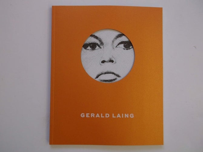 Gerald Laing, 1936-2011 A Retrospective