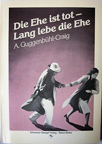 Die Ehe ist tot - lang lebe die Ehe!