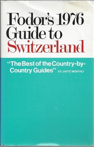Fodor's Switzerland 1976 Including Liechtenstein