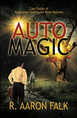 Auto-Magic: Case Studies of Paranormal Investigator Peter Mathews