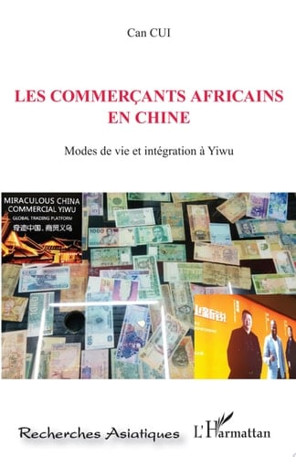 Les commerçants africains en Chine Modes de vie et intégration à Yiwu