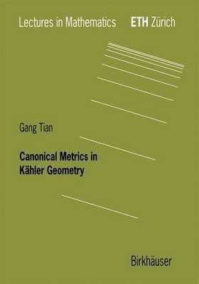 Canonical Metrics in Kähler Geometry