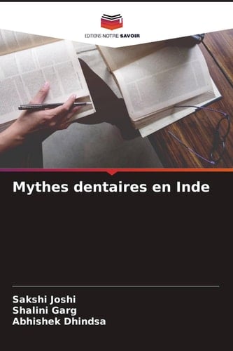 Mythes dentaires en Inde (French Edition)