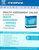 Health Assessment Online to Accompany Health Assessment for Nursing Practice