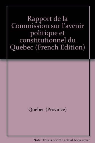 Rapport de la Commission sur l'avenir politique et constitutionnel du Québec