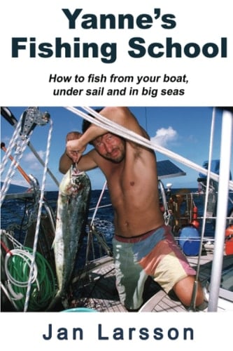 Yannes Fishing School: How to fish from your boat, under sail and in big seas
