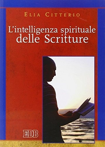 L'intelligenza spirituale delle Scritture