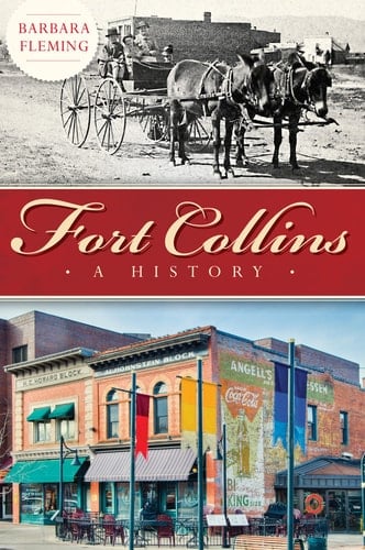 Fort Collins A History