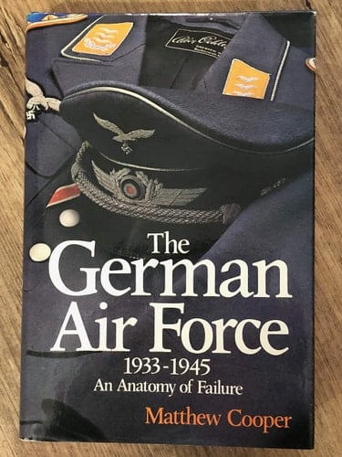 German Air Force: An Anatomy of Failure, 1933-45