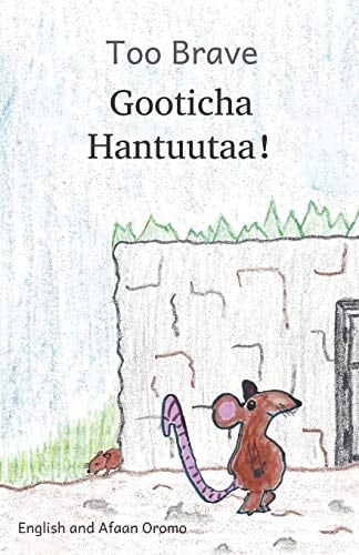 Too Brave In English and Afaan Oromo