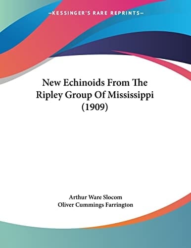 New Echinoids From The Ripley Group Of Mississippi (1909)