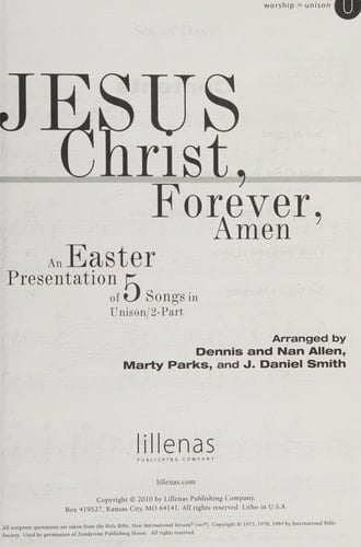 Jesus Christ, Forever, Amen An Easter Presentation of 5 Songs in Unison/2-Part