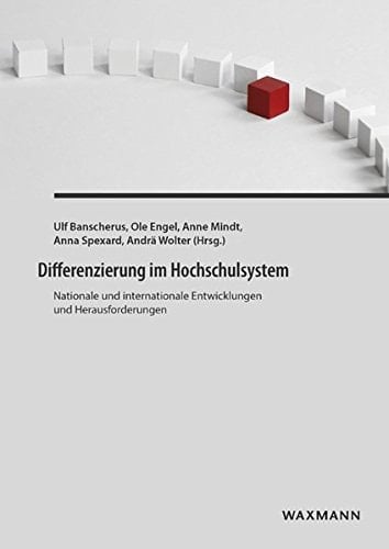 Differenzierung im Hochschulsystem nationale und internationale Entwicklungen und Herausforderungen