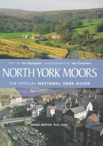 North York Moors The Official National Park Guide